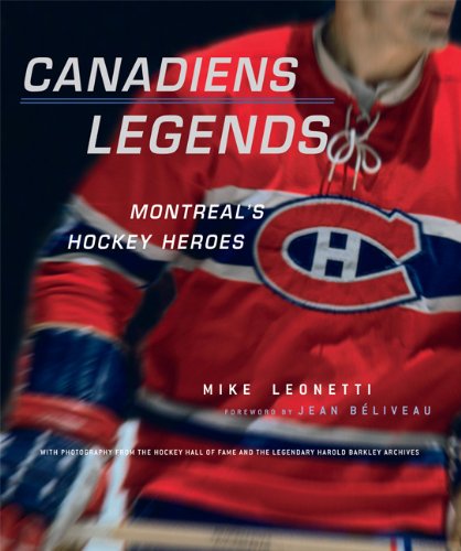 9781551927312: Canadiens Legends: Montreal's Hockey Heroes