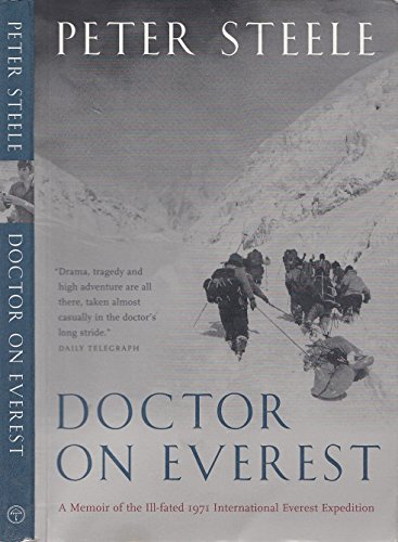 Stock image for Doctor on Everest : A Memoir of the Ill-Fated 1971 International Everest Expedition for sale by Better World Books