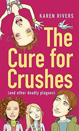 Imagen de archivo de The Cure for Crushes : And Other Deadly Plagues a la venta por Better World Books