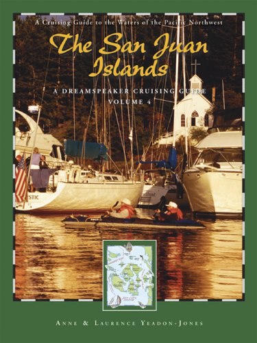 Stock image for Dreamspeaker Cruising Guide Series: The San Juan Islands: Volume 4 (Dreamspeaker Series) for sale by Dragonfly Books