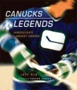 Stock image for Canucks Legends: Vancouver's Hockey Heroes for sale by HPB-Emerald