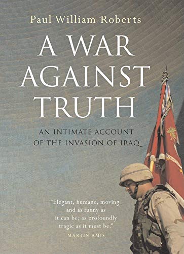 9781551928197: A War Against Truth: An Intimate Account of the Invasion of Iraq