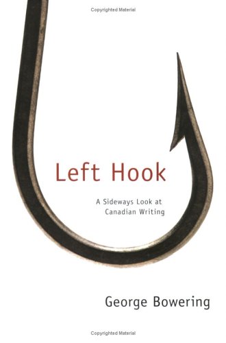 Stock image for Left Hook : A Sideways Look at Canadian Writing for sale by Better World Books