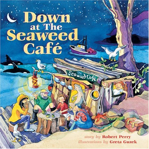 Beispielbild fr Down at the Seaweed Cafe zum Verkauf von THE SAINT BOOKSTORE