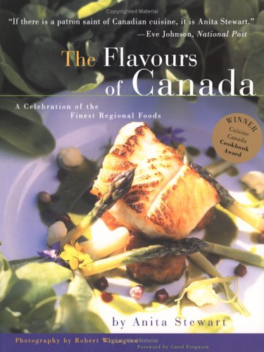 Beispielbild fr The Flavours of Canada: A Celebration of the Finest Regional Foods zum Verkauf von Wonder Book