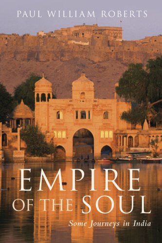 9781551929057: Empire of the Soul: Some Journeys in India [Paperback] [Jan 01, 2006] Paul William Roberts