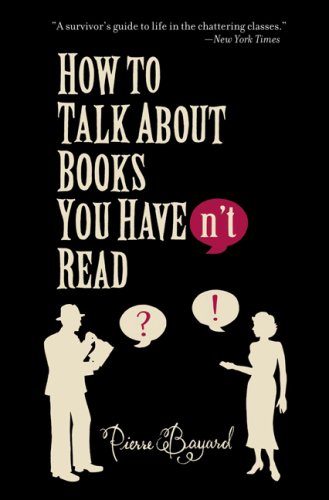 Imagen de archivo de How to Talk about Books You Haven't Read a la venta por Better World Books: West