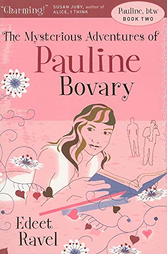 Stock image for Pauline, Btw, Book Two: The Mysterious Adventures of Pauline Bovary for sale by Weller Book Works, A.B.A.A.