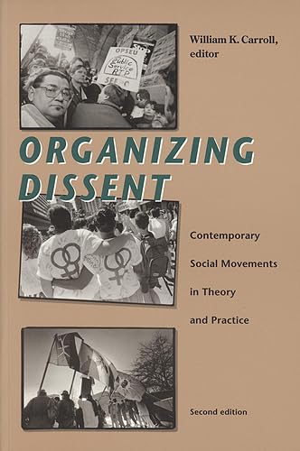 9781551930022: Organizing Dissent: Contemporary Social Movements in Theory and Practice, Second Edition