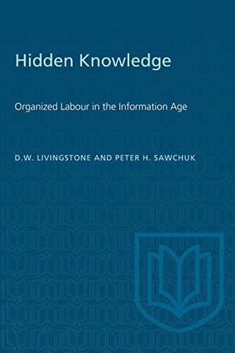 Beispielbild fr Hidden Knowledge: Organized Labour in the Information Age zum Verkauf von Bay Used Books