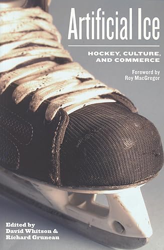 Stock image for Artificial Ice: Hockey, Culture, and Commerce for sale by SecondSale