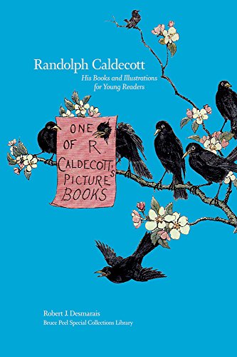 Beispielbild fr Randolph Caldecott: His Books and Illustrsations for Young Readers zum Verkauf von BookHolders