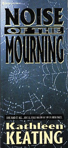Noise of the Mourning (9781551970295) by Keating, Kathleen
