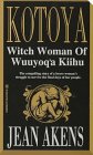 Beispielbild fr Kotoya the Witch Woman of Wuuyoq'a Kiihu zum Verkauf von Heisenbooks