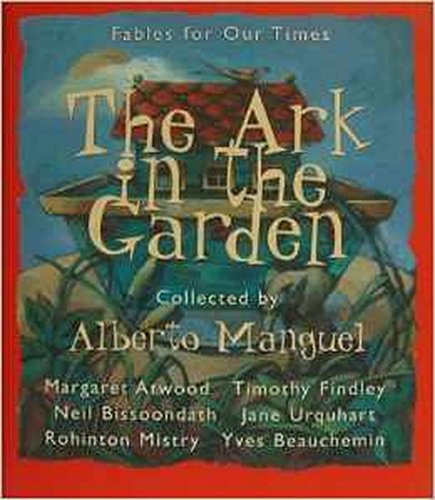 9781551990309: The Ark in the Garden: Fables for Our Times