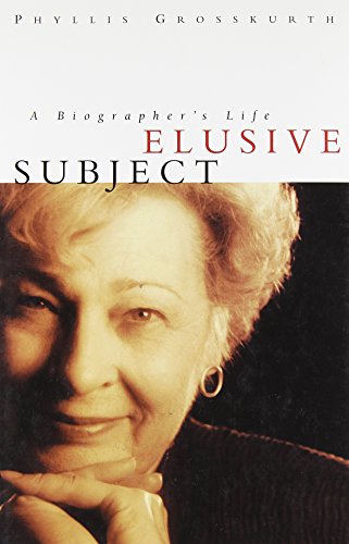 Stock image for Elusive Subject : A Biographer's Life for sale by Better World Books