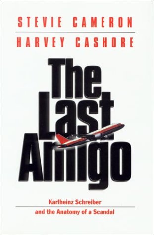 Imagen de archivo de The Last Amigo: Karlheinz Schreiber and the Anatomy of a Scandal a la venta por ThriftBooks-Dallas