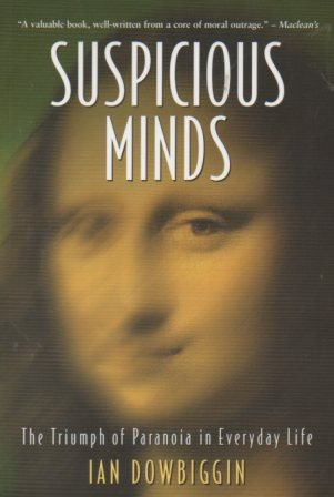 Stock image for Suspicious Minds : The Triumph of Paranoia in Everyday Life for sale by A Good Read