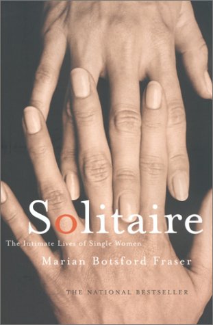 Stock image for Solitaire; The Intimate Lives of Single Women for sale by BISON BOOKS - ABAC/ILAB