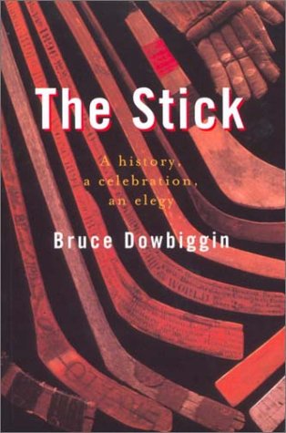 9781551991009: The Stick: A History, a Celebration, an Elegy
