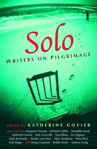 Stock image for Solo: Writers On Pilgrimage (Signed by Katherine Govier & Margaret Atwood) for sale by West End Editions