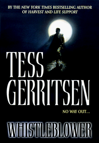 Whistle Blower: No Way Out... (9781552041468) by Gerritsen, Tess