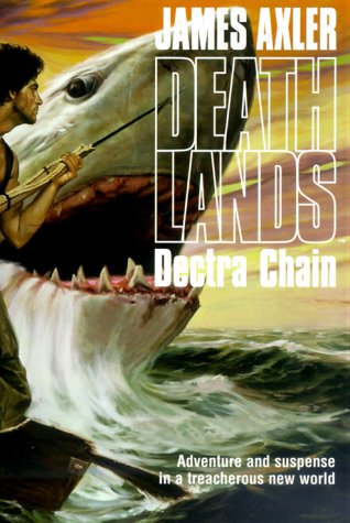 Beispielbild fr Deathlands: Dectra Chain zum Verkauf von The Yard Sale Store