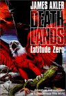 Deathlands, Latitude Zero (9781552043905) by Axler, James