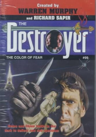 The Color of Fear (Destroyer, 99) (9781552044179) by Murphy, Warren; Sapir, Richard