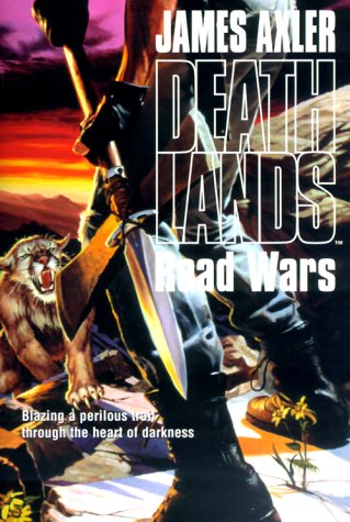 Deathlands: Road Wars (9781552044254) by Axler, James