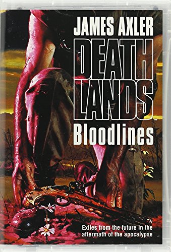 Imagen de archivo de Deathlands: Bloodlines (Action/Adventure Series, 29) a la venta por The Yard Sale Store