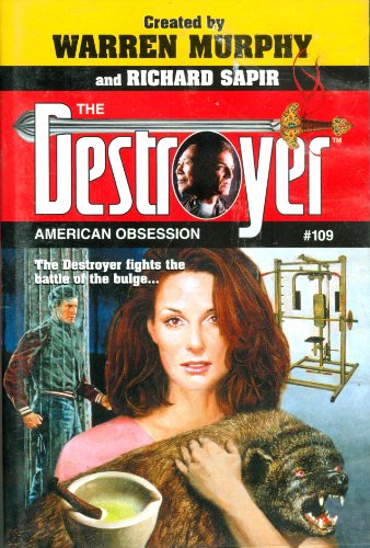 American Obsession: The Destroyer Fights the Battle of the Bulge (Action/Adventure Series, 109) (9781552044667) by Murphy, Murphy; Sapir, Richard