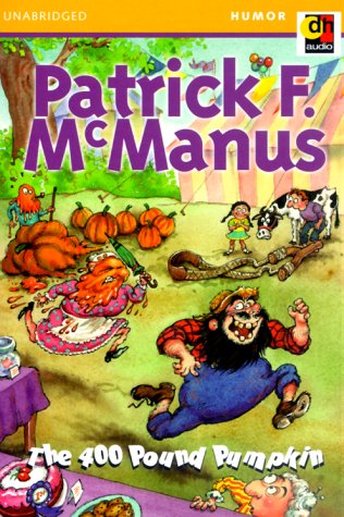 The 400 Pound Pumpkin (9781552046203) by McManus, Patrick F.