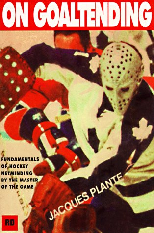 Imagen de archivo de On Goaltending: Fundamentals of Hockey Netminding by the Master of the Game a la venta por Antiquariat Armebooks