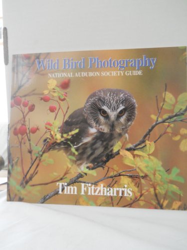 Stock image for Wild Bird Photography: National Audubon Society Guide for sale by Wonder Book