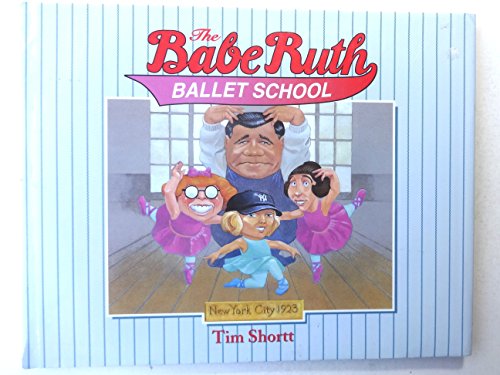 Stock image for The Babe Ruth Ballet School for sale by SecondSale