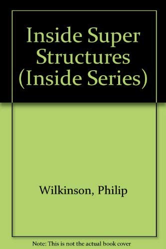 9781552090428: Inside Super Structures (Inside Series)