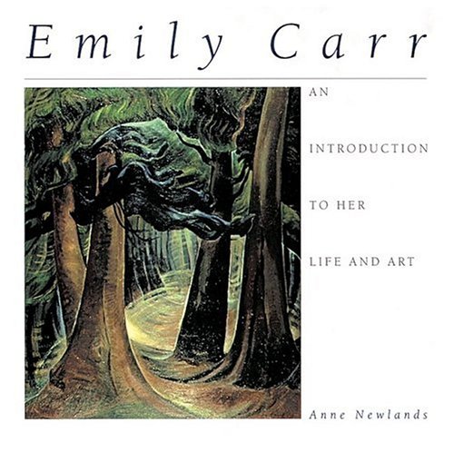 9781552090466: Emily Carr: An Introduction to Her Life and Art