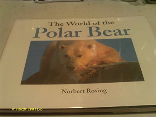 Stock image for The World of the Polar Bear for sale by Zoom Books Company