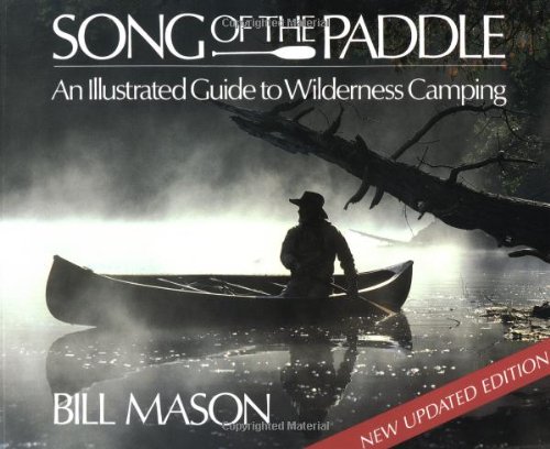 9781552090893: Song of the Paddle: An Illustrated Guide to Wilderness Camping