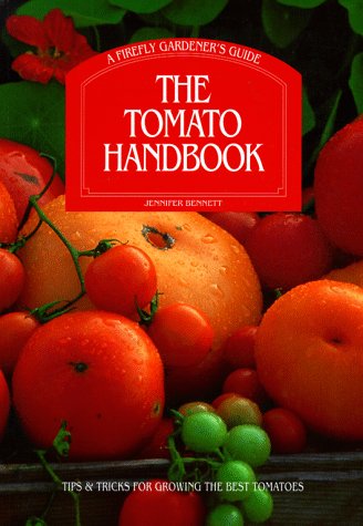 9781552091074: The Tomato Handbook (Firefly Gardener's Guide)