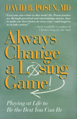 Stock image for Always Change a Losing Game : Playing at Life to Be the Best You Can Be for sale by Better World Books