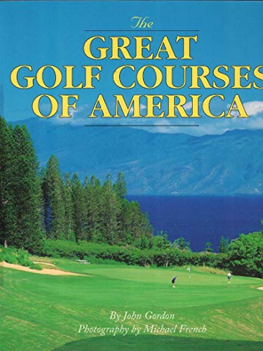 Stock image for Great Golf Courses of America for sale by Better World Books: West