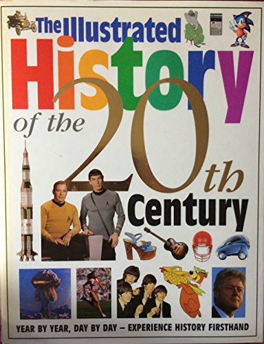 Imagen de archivo de Illustrated History of the 20th Century a la venta por Better World Books