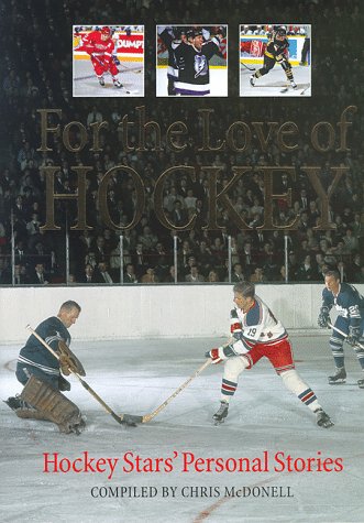 Imagen de archivo de For the Love of Hockey: Hockey Star's Personal Stories a la venta por James Lasseter, Jr