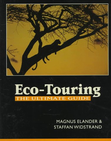 Imagen de archivo de Eco-Touring : The Ultimate Guide a la venta por Better World Books