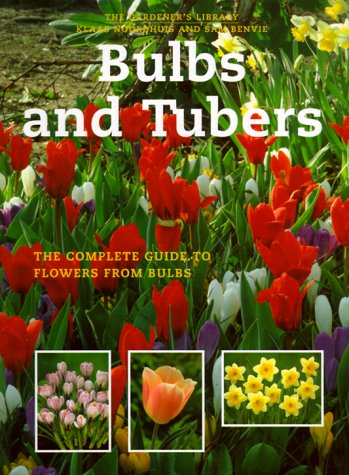 Stock image for Bulbs and Tubers: The Complete Guide to Flowers from Bulbs (Gardener's Library (Firefly Books)) for sale by Wonder Book