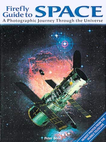 Imagen de archivo de Firefly Guide to Space A Photographic Jouney Through the Universe a la venta por ThriftBooks-Dallas