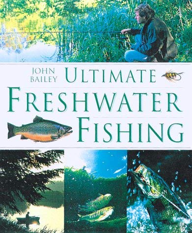 Beispielbild fr Ultimate Freshwater Fishing zum Verkauf von Better World Books