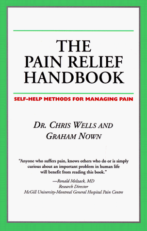 Imagen de archivo de The Pain Relief Handbook: Self-Health Methods for Managing Pain a la venta por ThriftBooks-Atlanta